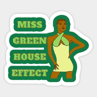 Miss Green House Effect - Empowered Women Sticker